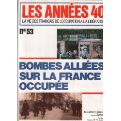 La vie des français de l'occupation à la liberation / n°53 /...