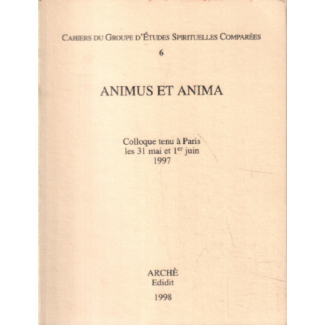 Animus et anima / colloque tenu a paris les 31 mai et 1° juin 1997