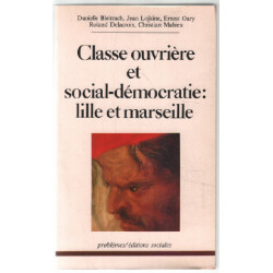 Classe ouvrière et sociale - démocratie : Lille et Marseille