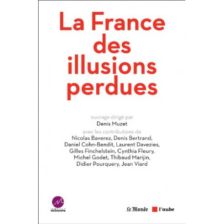 La France des illusions perdues : La grande enquête de l'Institut...