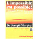 L'impossible Est Possible- La Maitrise De Votre Puissance Creatrice