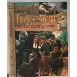 France et Algérie : Journal d'une passion