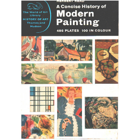 A concise history of modern painting / 486 plates 100 in colour