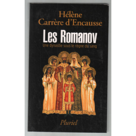 Les Romanov: Une dynastie sous le règne du sang