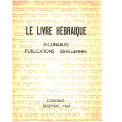 Le livre hébraïque / Incunables-publications israéliennes/...