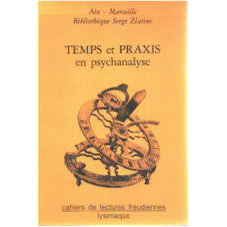 Cahiers de lecture freudienne n° 14: Temps et Praxis en psychanalyse