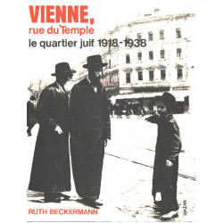 Vienne rue du Temple : Le quartier juif 1918-1938