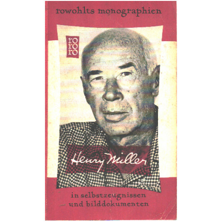 Henry Miller in Selbstzeugnissen und Bilddokumenten