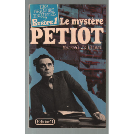 Le Mystère Petiot (Les Grandes enquêtes d'Europe 1)
