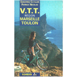 VTT dans la région marseille-toulon (34 randonnées avec cartes)