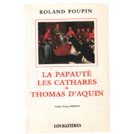 La papauté les cathares et Thomas d'Aquin