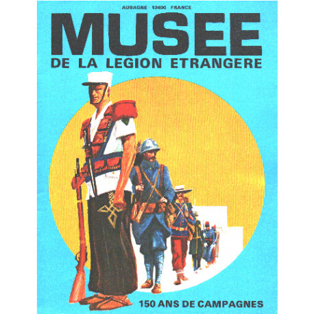 Musée de la légion etrangere / 150 ans de campagne
