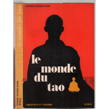 Le monde du tao : essai sur la philosophie lapoésie et l'art chinois