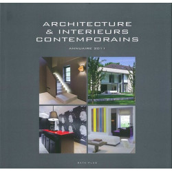 Architecture et Intérieurs contemporains : Annuaire 2011 édition...