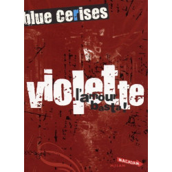 Blue cerises : Violette : L'amour basta