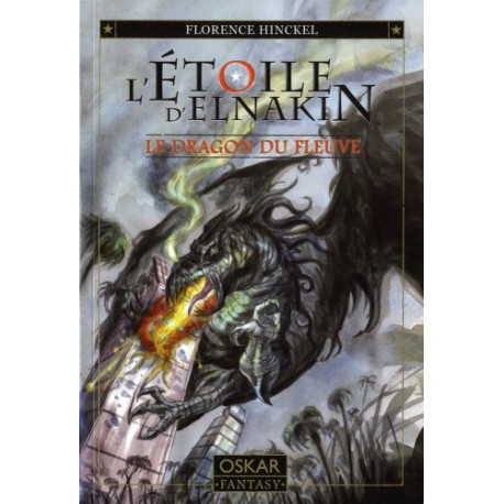 L'Etoile d'Elnakin Tome 1 : Le dragon du fleuve
