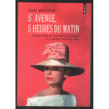 5e Avenue 5 heures du matin - Audrey Hepburn Diamants sur canapé...