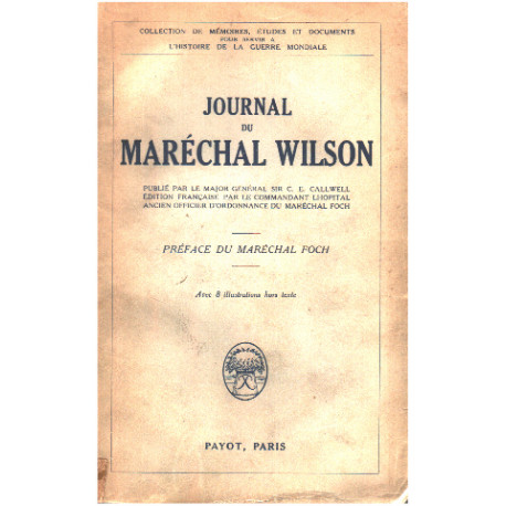 Journal du maréchal Wilson/ préface du maréchal foch