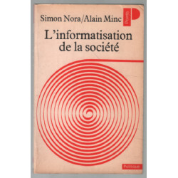 L'informatisation De La Societe. Rapport À M. Le Président De La...