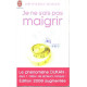 Je ne Sais pas Maigrir