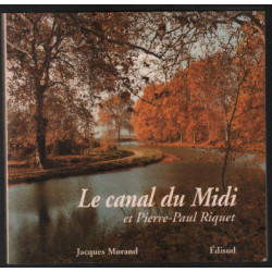 Le Canal du Midi et Pierre-Paul Riquet , histoire du Canal Royal en...