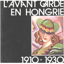 L'avant garde en hongrie 1910-1930