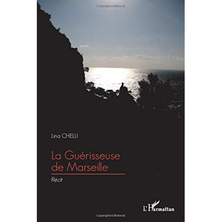 La Guérisseuse de Marseille: Récit
