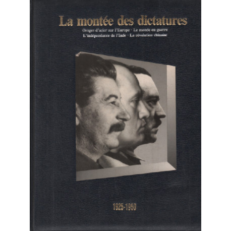 La Montée des dictatures 1925-1950