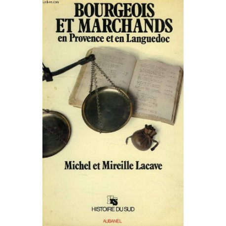 Bourgeois et marchands en provence et en languedoc