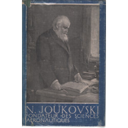 Joukovski fondateur des sciences aeronautiques