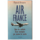 Air France : Dans les coulisses d'une entreprise pas comme les autres