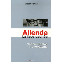 Allende. La face cachée - antisémitisme et eugénisme