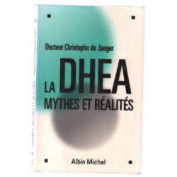 La DHEA - Mythes et réalités