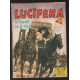 Lucifera n° 38 : la liberté ou la mort