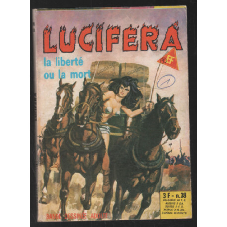 Lucifera n° 38 : la liberté ou la mort
