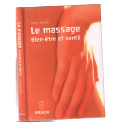 Le massage : Bien-être et santé
