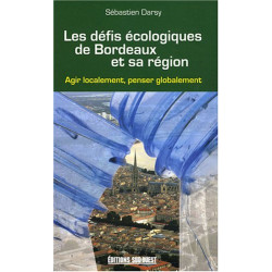Les défis écologiques de Bordeaux et sa région : Agir localement...