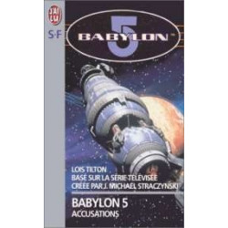 Babylon 5 Tome 2 : Accusations
