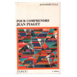 POUR COMPRENDRE JEAN PIAGET. 3ème édition