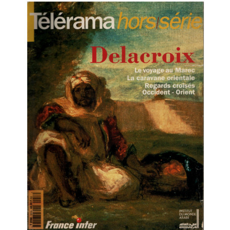 Telerama hors serie / delacroix : le voyage au maroc-la caravane...