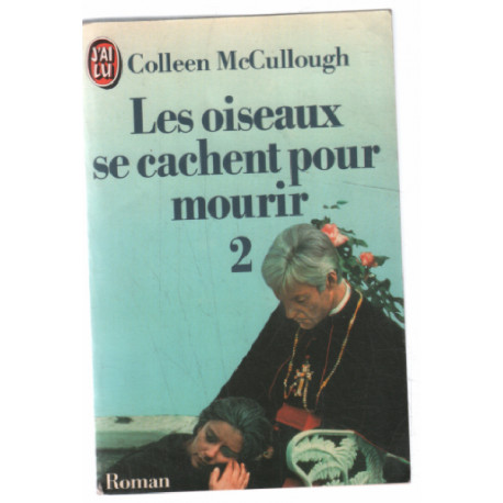 Les Oiseaux Se Cachent Pour Mourir Tome 2