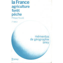 La France depuis 1945 : agriculture forêt pêche