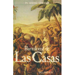 Bartolomé de Las Casas prophète du Nouveau Monde