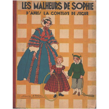 Les malheurs de Sophie / illustrations en couleurs de Simone d'Avène