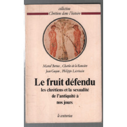 Le Fruit défendu - Les chrétiens et la sexualité
