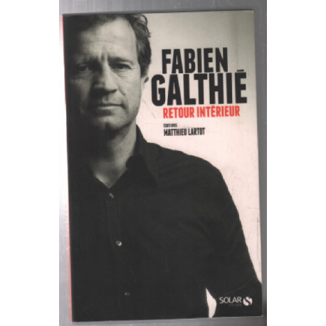 Fabien Galthié - Retour intérieur