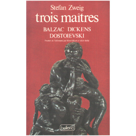 Trois Maîtres : Balzac Dickens Dostoievski