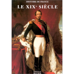 Histoire de France : Le XIX eme siecle