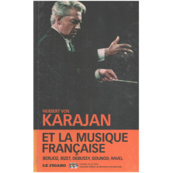 Herbert von Karajan et la musique francaise : Berlioz Bizet...
