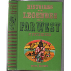 Histoires et legendes du far west mystérieux